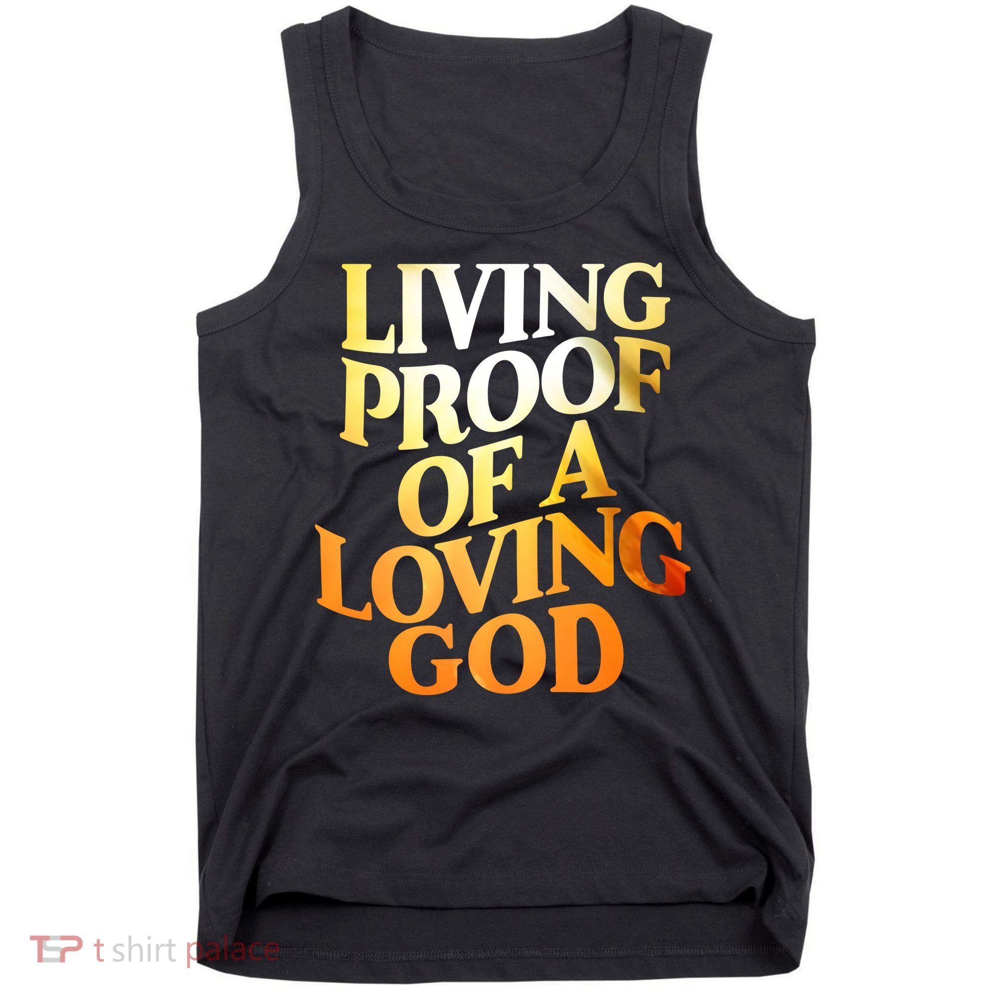 Living Proof Of A Loving God Tank Top