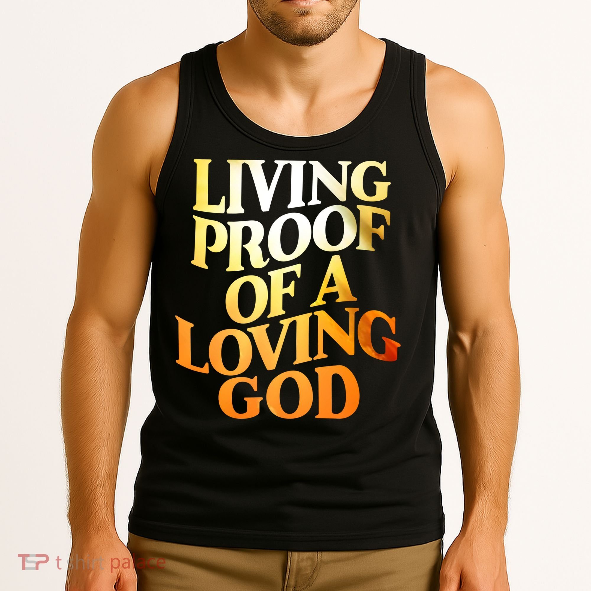 Living Proof Of A Loving God Tank Top
