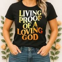 Living Proof Of A Loving God Women's T-Shirt thumb 2