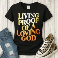 Living Proof Of A Loving God Women's T-Shirt thumb 3