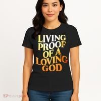 Living Proof Of A Loving God Women's T-Shirt thumb 4