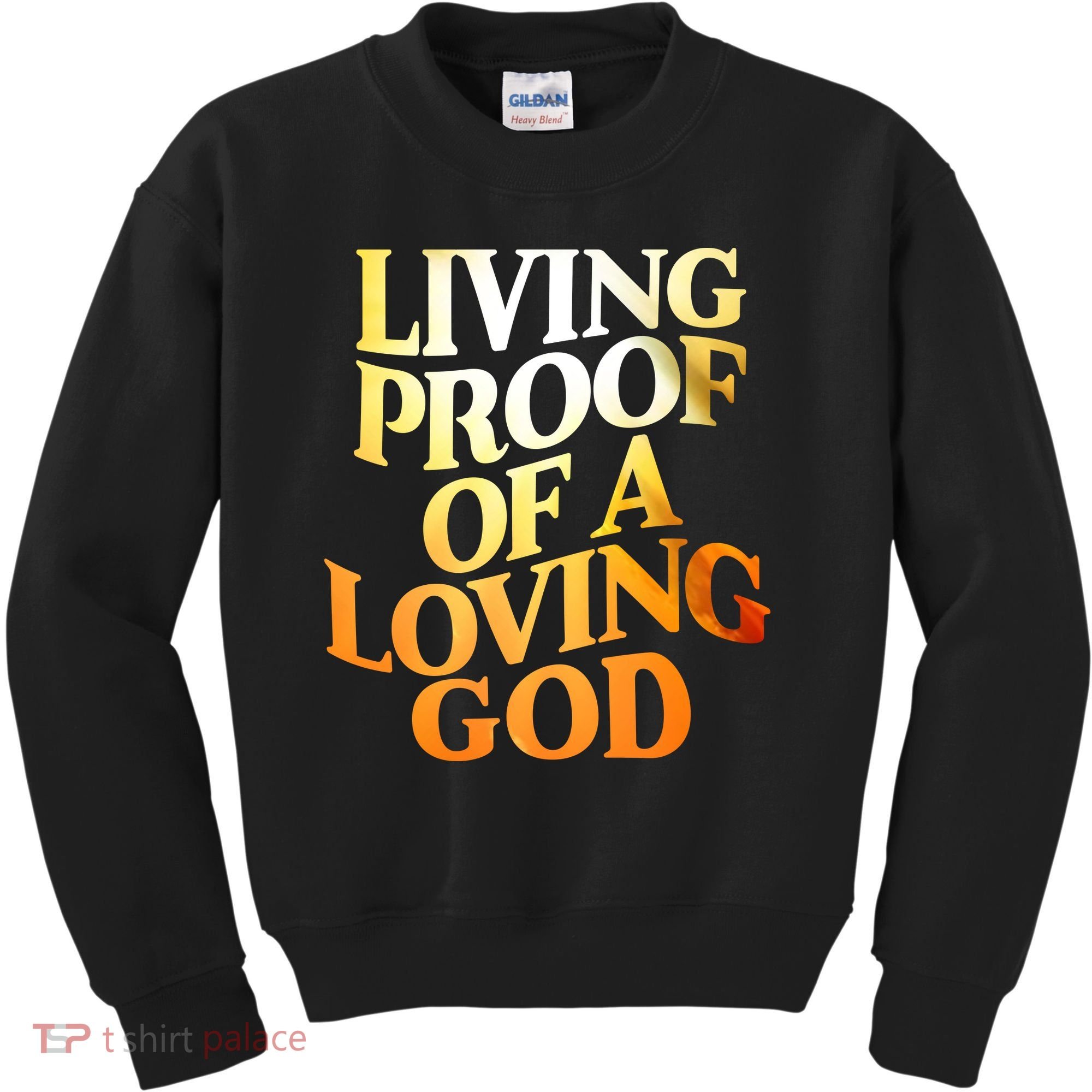 Living Proof Of A Loving God Kids Sweatshirt