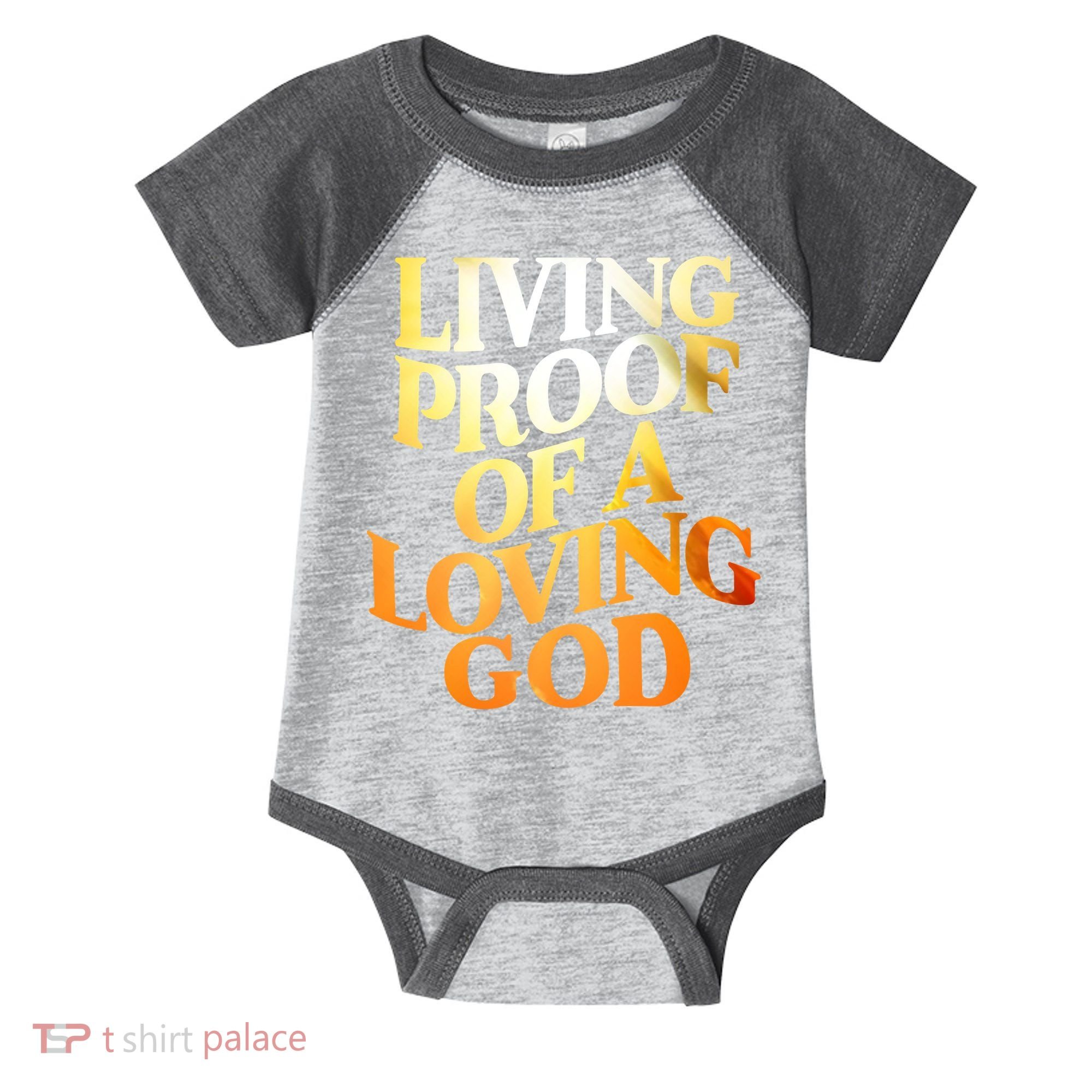 Living Proof Of A Loving God Infant Baby Jersey Bodysuit