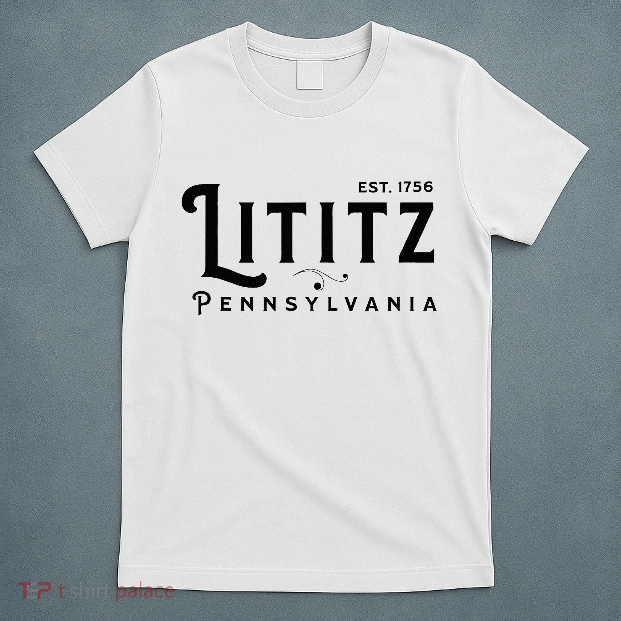 Lititz Pennsylvania Pa Lancaster County Cool Small Town Usa T-Shirt