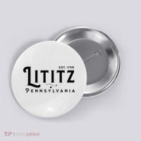 Lititz Pennsylvania Pa Lancaster County Cool Small Town Usa Button thumb 0