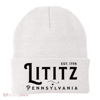 Lititz Pennsylvania Pa Lancaster County Cool Small Town Usa Beanie