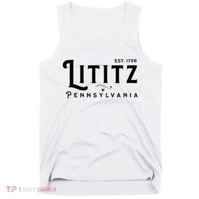 Lititz Pennsylvania Pa Lancaster County Cool Small Town Usa Tank Top