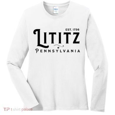 Lititz Pennsylvania Pa Lancaster County Cool Small Town Usa Women's Long Sleeve Shirt