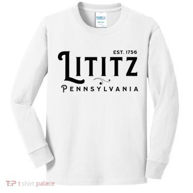 Lititz Pennsylvania Pa Lancaster County Cool Small Town Usa Kids Long Sleeve Shirt