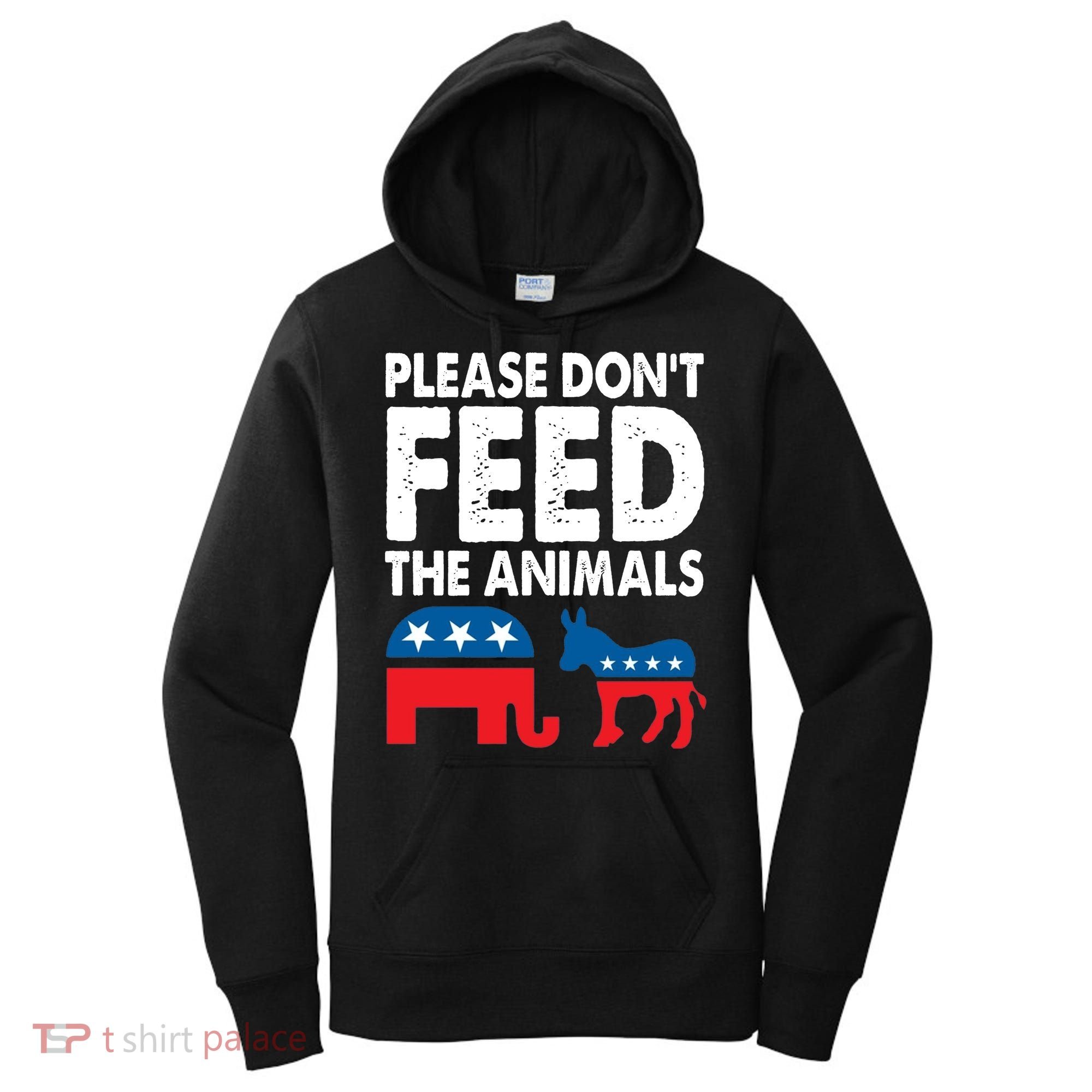 Libertarian Political Please Dont Feed Animals Women's Hoodie