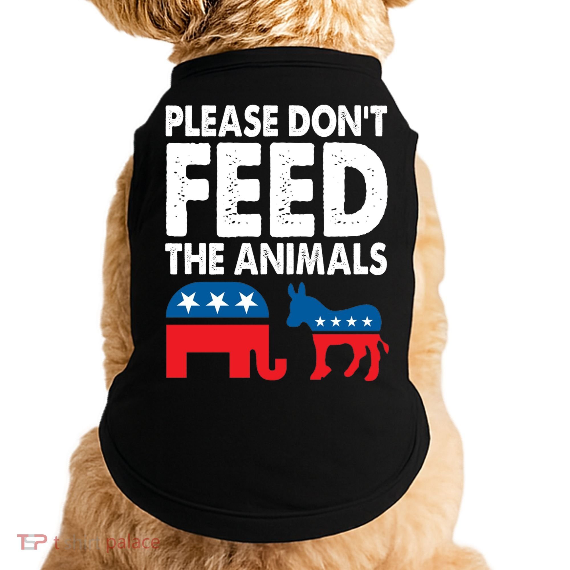 Libertarian Political Please Don't Feed The Animals Gift Doggie Tank
