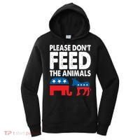 Libertarian Political Please Don't Feed The Animals Gift Women's Hoodie thumb 0