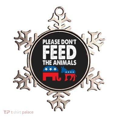 Libertarian Political Please Don't Feed The Animals Gift Ornament