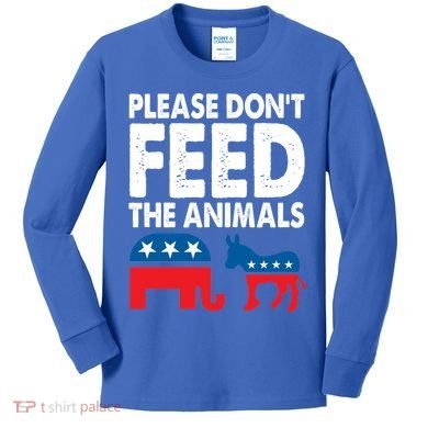 Libertarian Political Please Don't Feed The Animals Gift Kids Long Sleeve Shirt