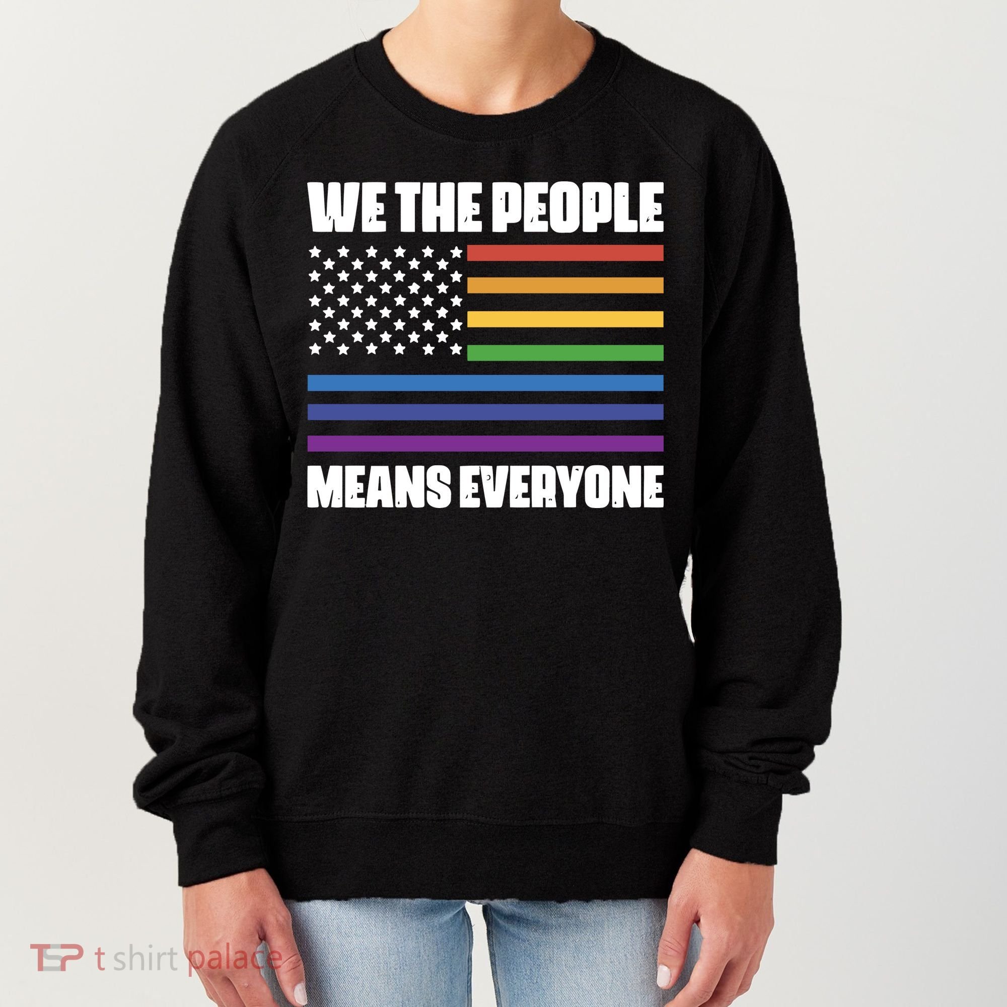 Lgbt Pride Parade We The People Means Everyone Women's Sweatshirt