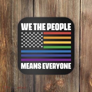 Lgbt Pride Parade We The People Means Everyone Coaster