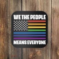 Lgbt Pride Parade We The People Means Everyone Coaster thumb 0