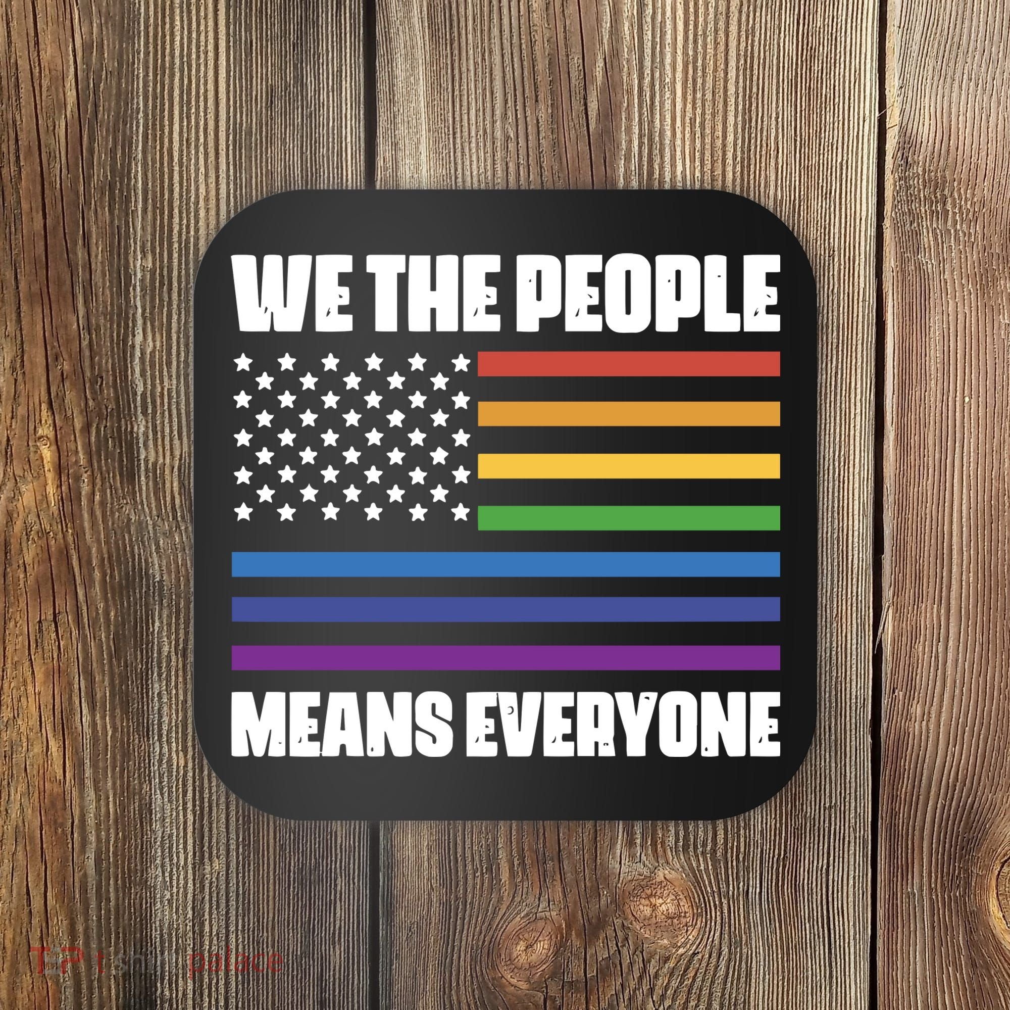 Lgbt Pride Parade We The People Means Everyone Coaster