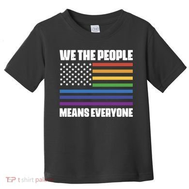 Lgbt Pride Parade We The People Means Everyone Toddler T-Shirt