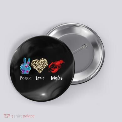 Love Peace Red Lobster Leopard Seafood Lover Lobster Eating Button
