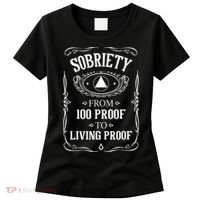 Living Proof Sobriety Anniversary Sober AA NA Recovery Women's T-Shirt thumb 0