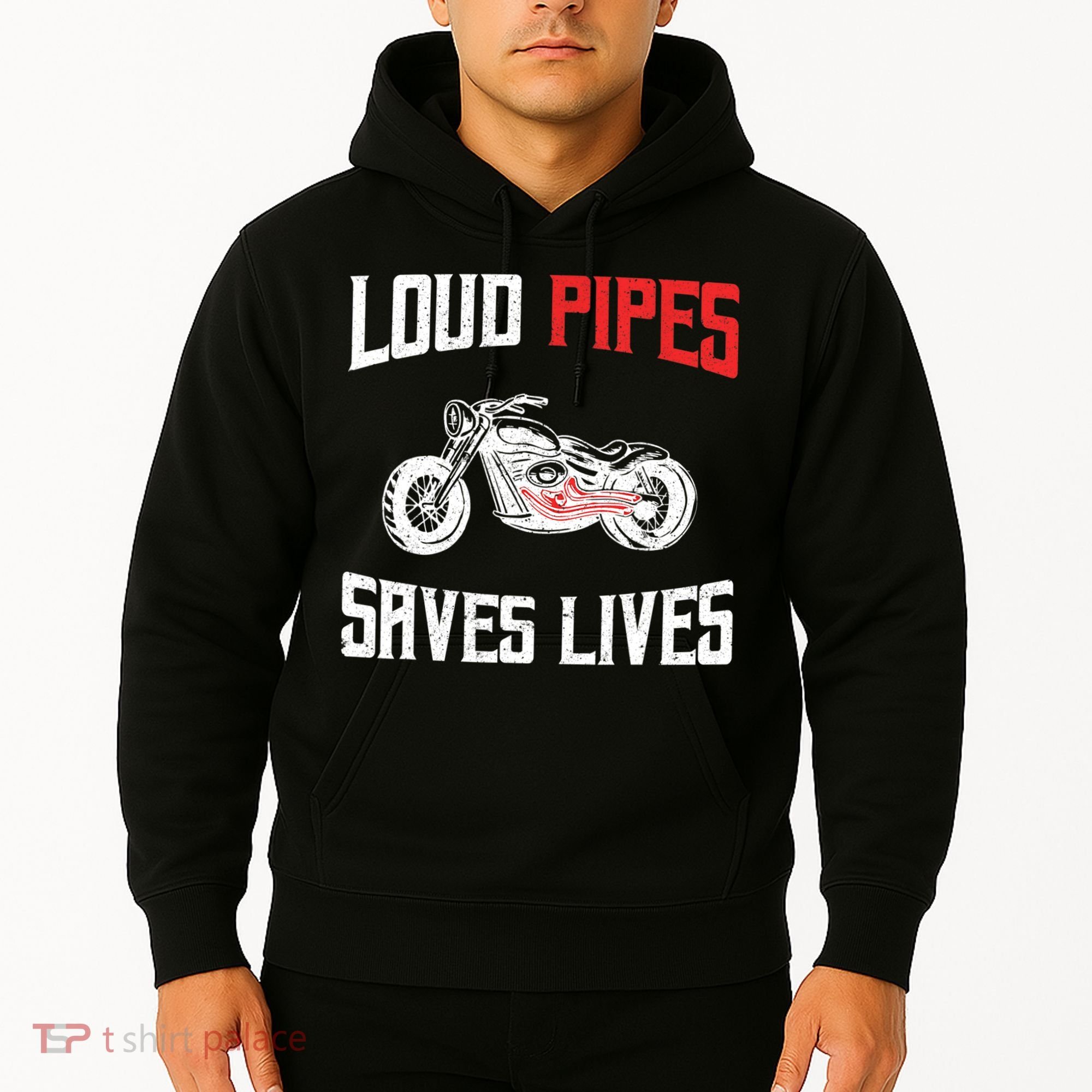 Loud Pipes Saves Lives Biker Hoodie