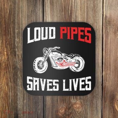 Loud Pipes Saves Lives Biker Coaster