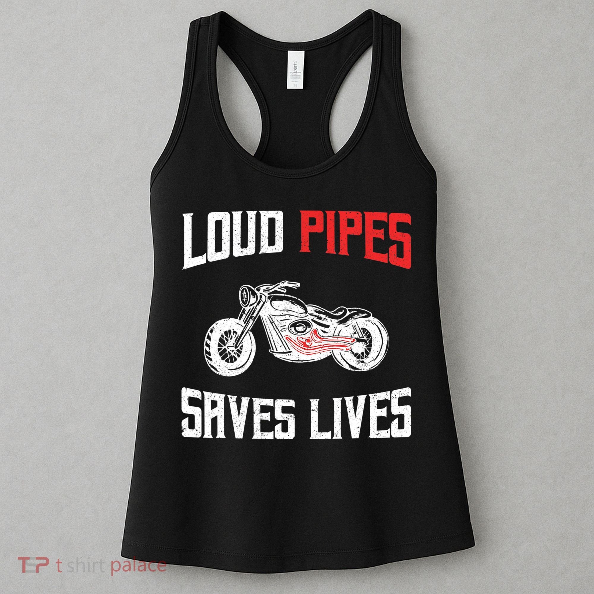 Loud Pipes Saves Lives Biker Women's Tank Top