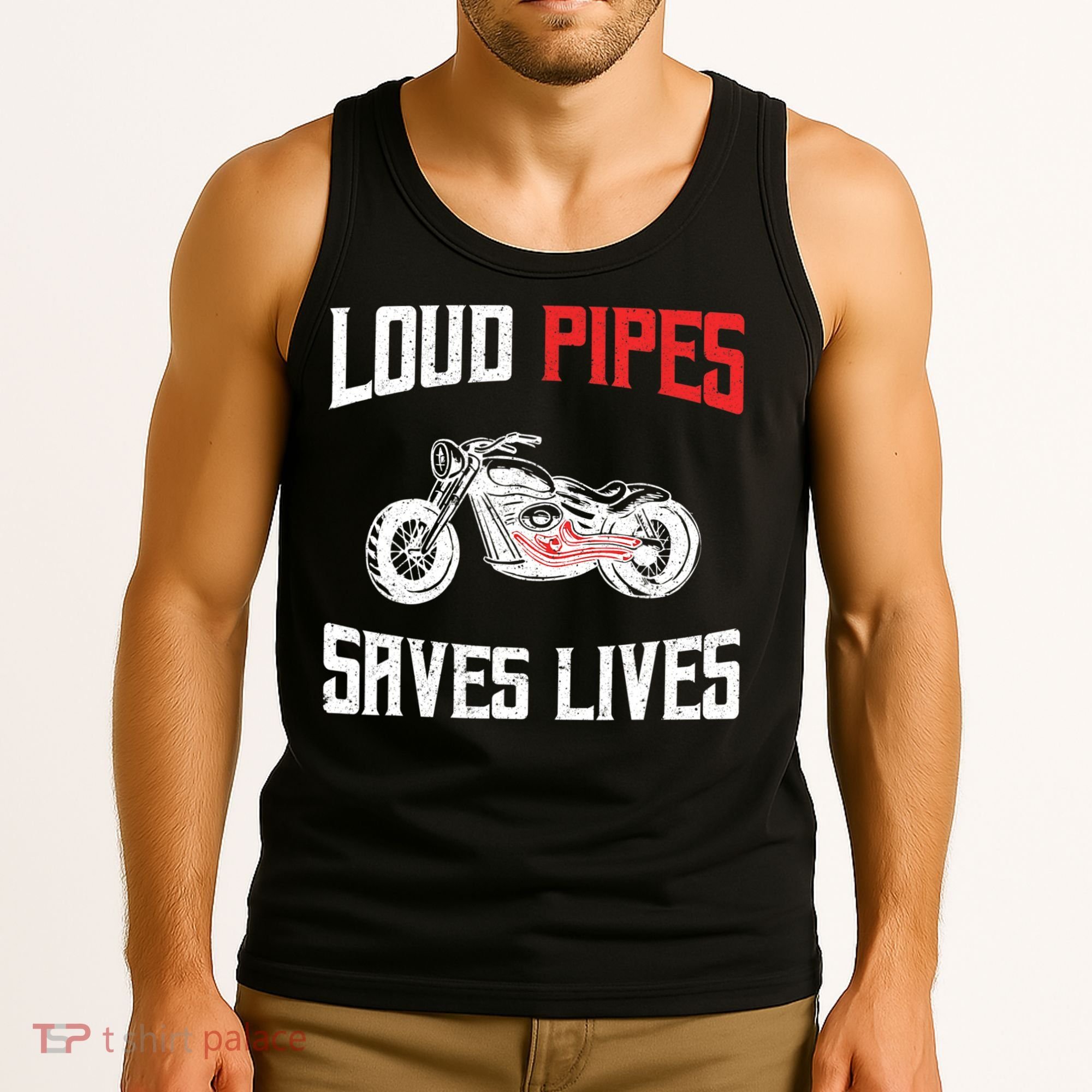 Loud Pipes Saves Lives Biker Tank Top