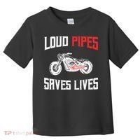 Loud Pipes Saves Lives Biker Toddler T-Shirt thumb 0