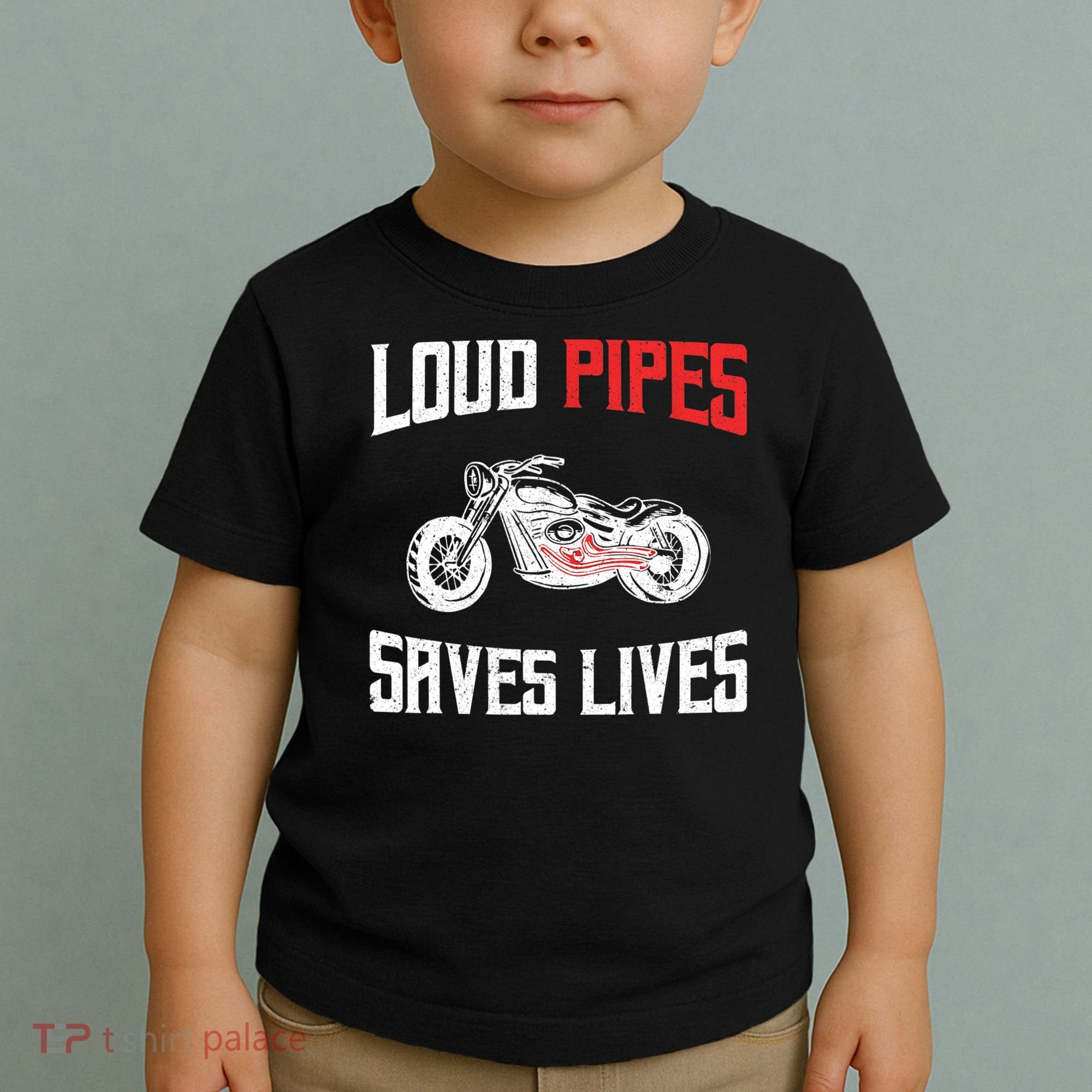 Loud Pipes Saves Lives Biker Toddler T-Shirt