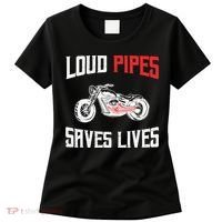 Loud Pipes Saves Lives Biker Women's T-Shirt thumb 0