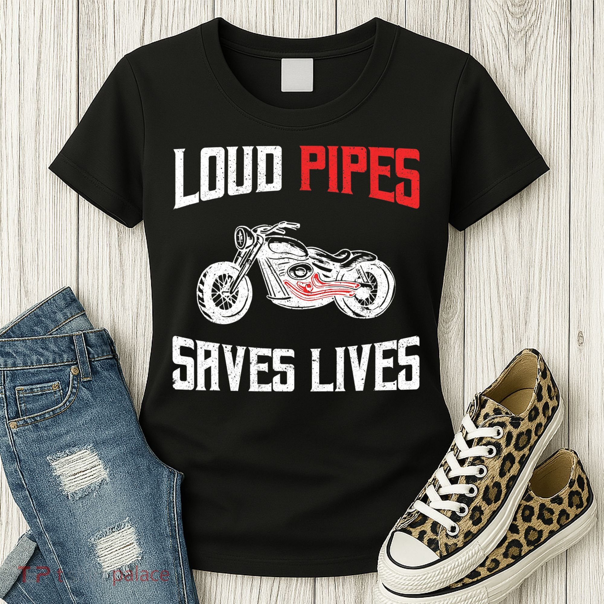Loud Pipes Saves Lives Biker Women's T-Shirt