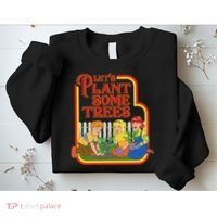 Let’S Plant Some Trees Cannabis Humor Marijuana Funny Weed Sweatshirt thumb 2