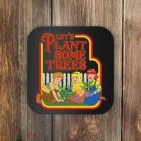 Let’S Plant Some Trees Cannabis Humor Marijuana Funny Weed Coaster thumb 0