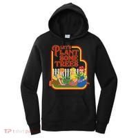 Let’S Plant Some Trees Cannabis Humor Marijuana Funny Weed Women's Hoodie thumb 0