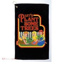 Let’S Plant Some Trees Cannabis Humor Marijuana Funny Weed Golf Towel thumb 0
