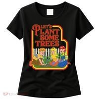 Let’S Plant Some Trees Cannabis Humor Marijuana Funny Weed Women's T-Shirt thumb 0