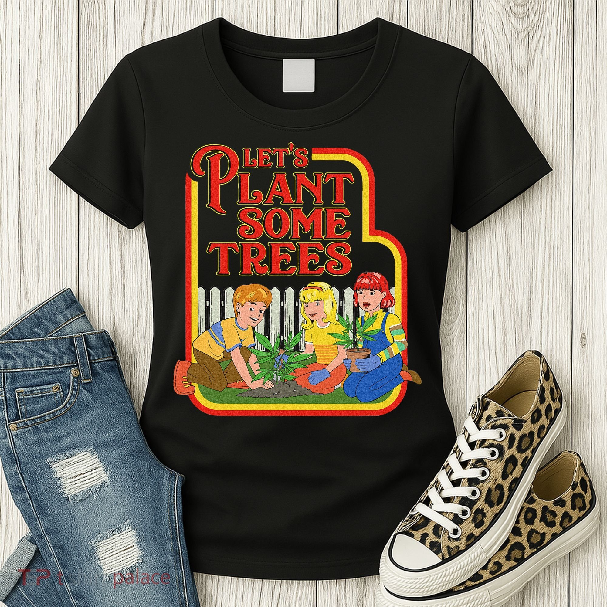 Let’S Plant Some Trees Cannabis Humor Marijuana Funny Weed Women's T-Shirt