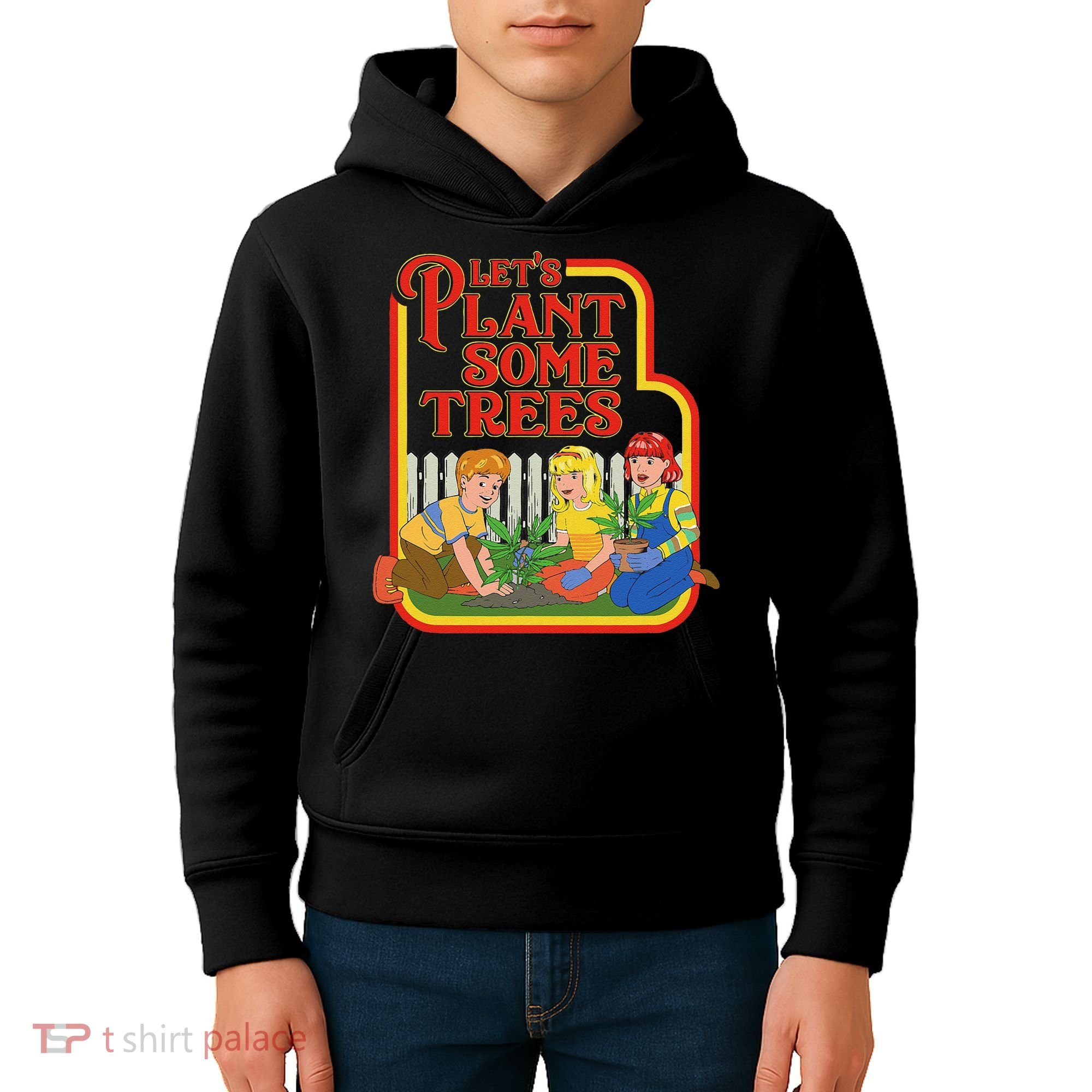 Let’S Plant Some Trees Cannabis Humor Marijuana Funny Weed Kids Hoodie