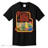 Let’S Plant Some Trees Cannabis Humor Marijuana Funny Weed Kids T-Shirt thumb 0