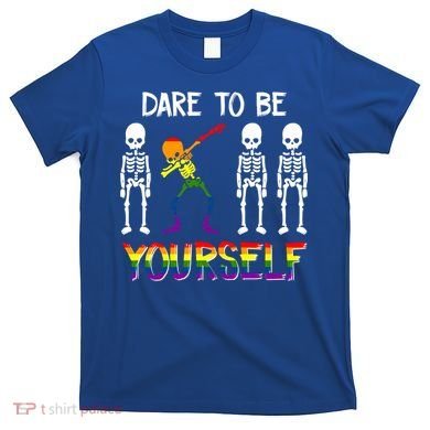 Lgbt Pride Skeleton Dabbing Dare To Be Yourself Outfit Gift T-Shirt