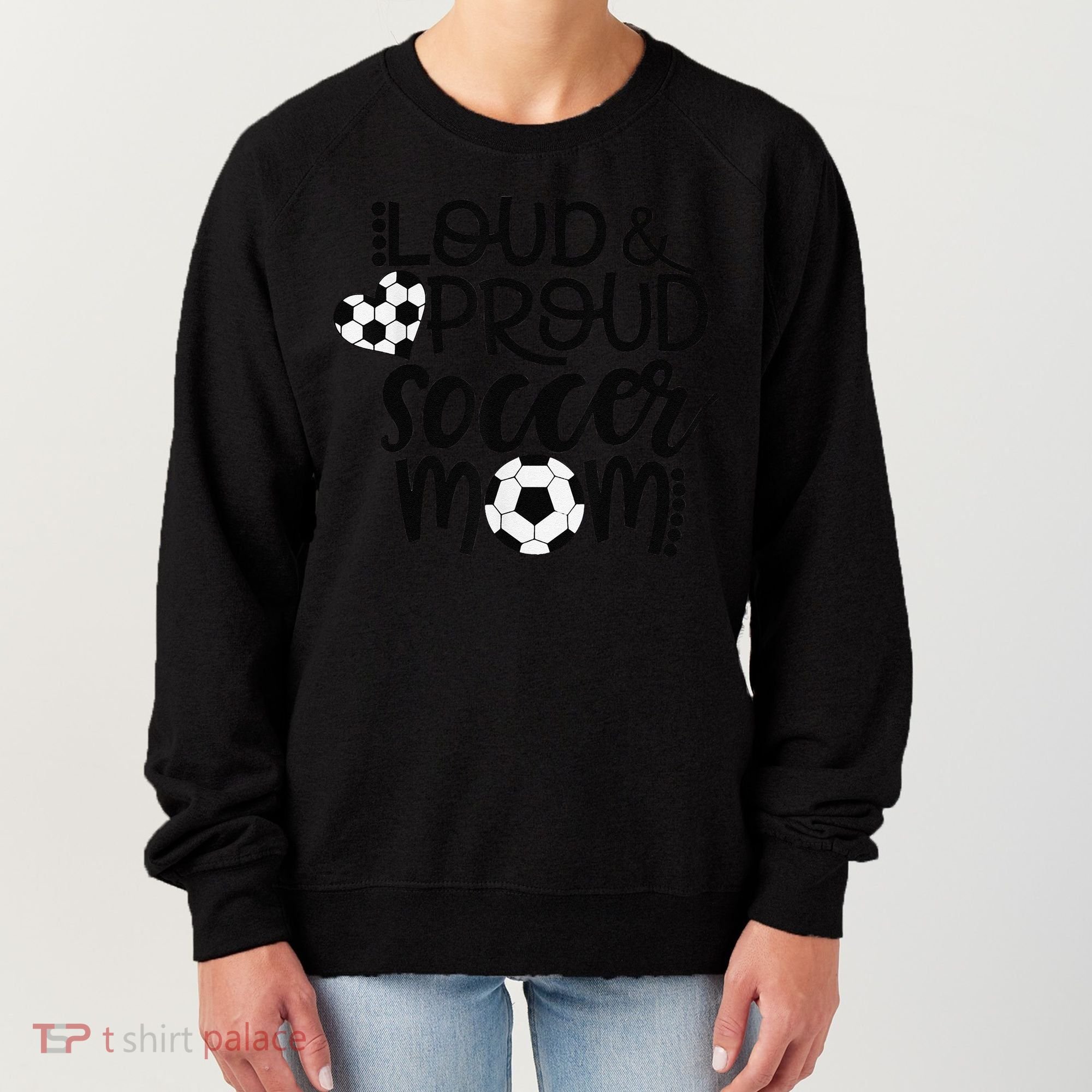 Loud Proud Soccer Mom MotherS Day Gift Women's Sweatshirt