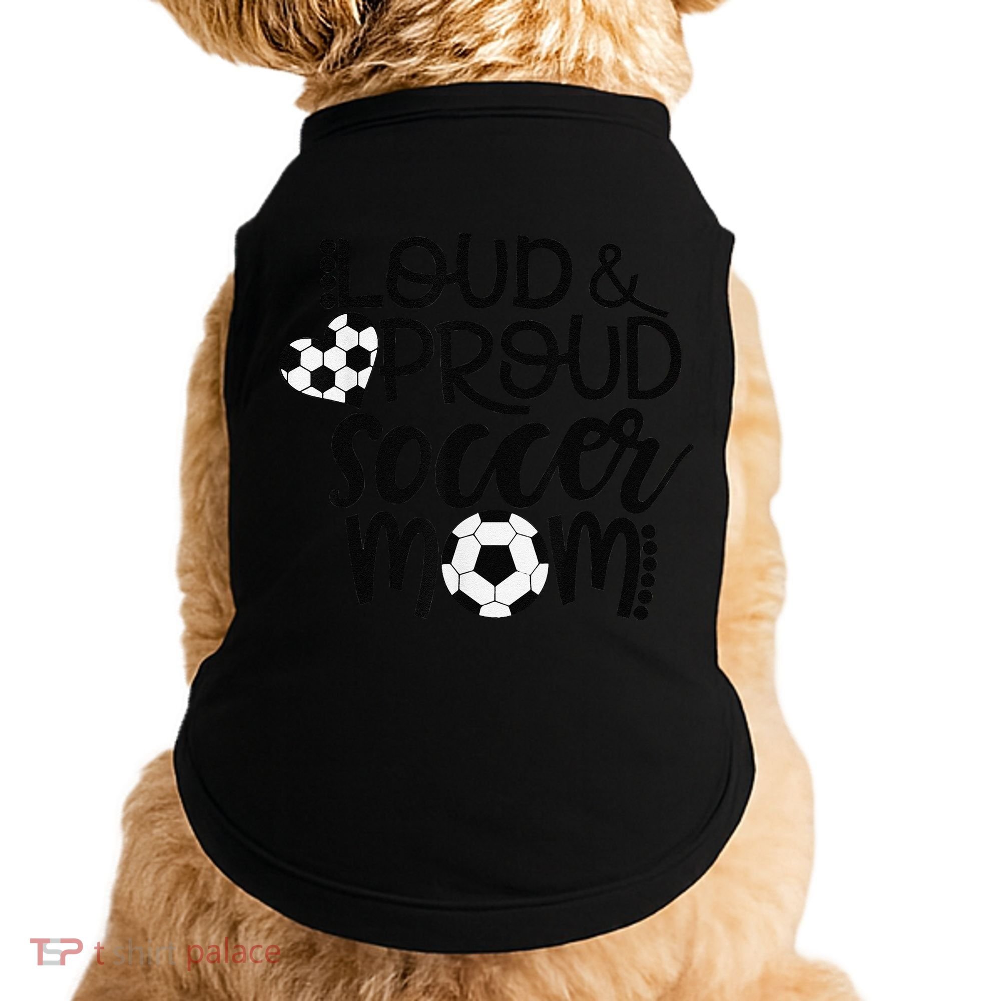 Loud Proud Soccer Mom MotherS Day Gift Doggie Tank