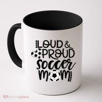 Loud Proud Soccer Mom MotherS Day Gift Coffee Mug thumb 0