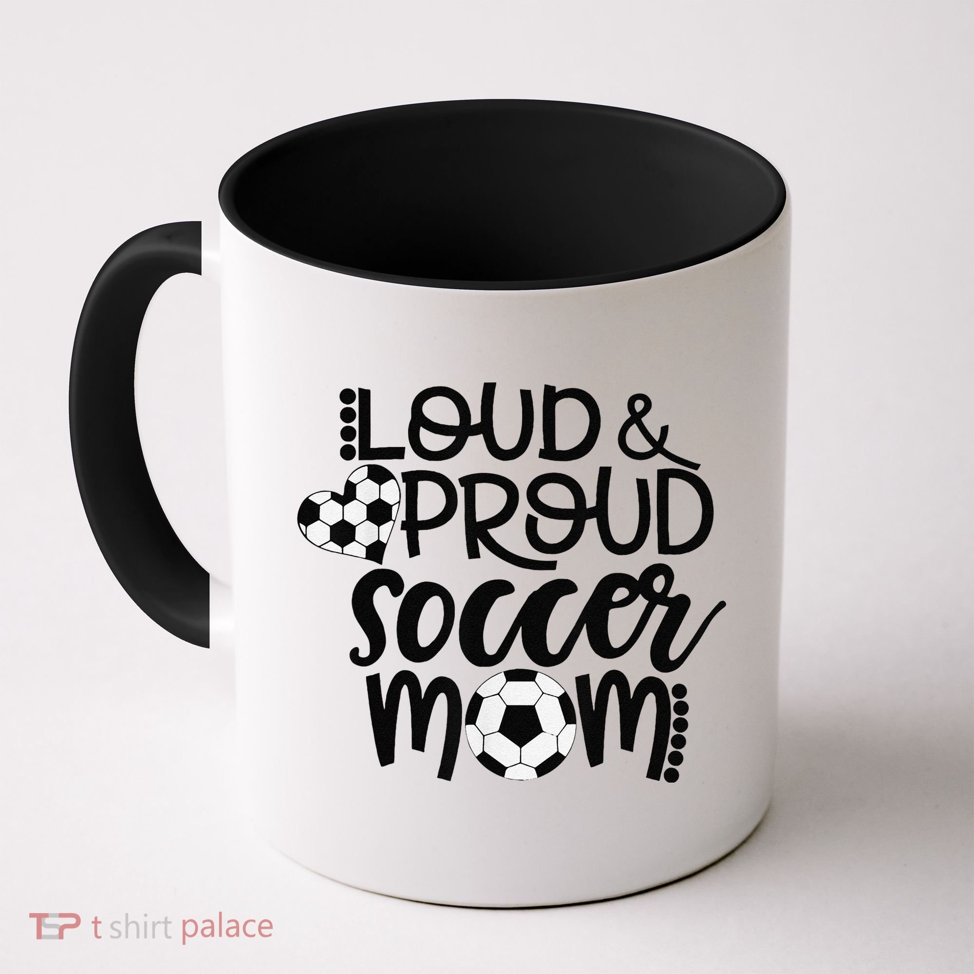 Loud Proud Soccer Mom MotherS Day Gift Coffee Mug