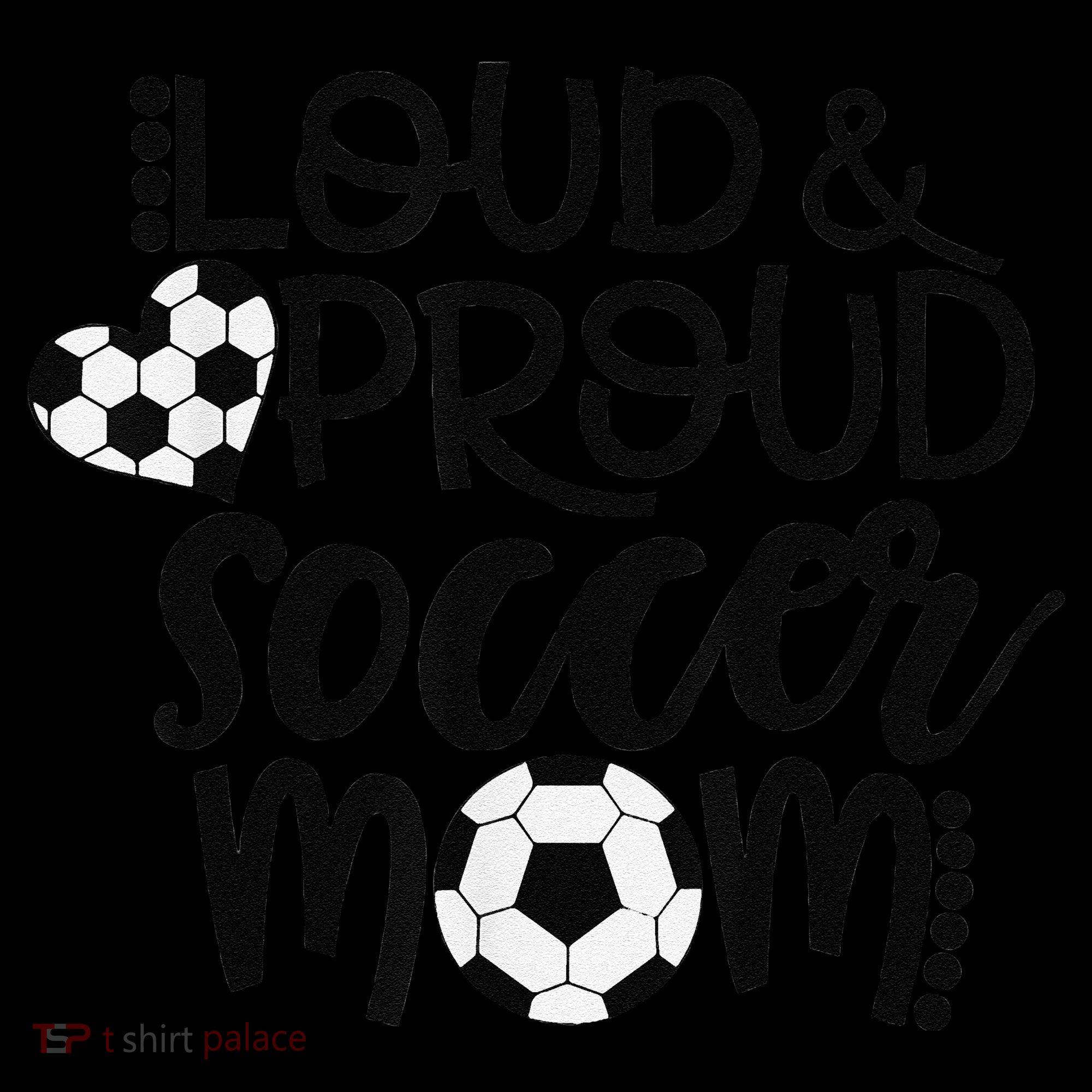 Loud Proud Soccer Mom MotherS Day Gift Coffee Mug