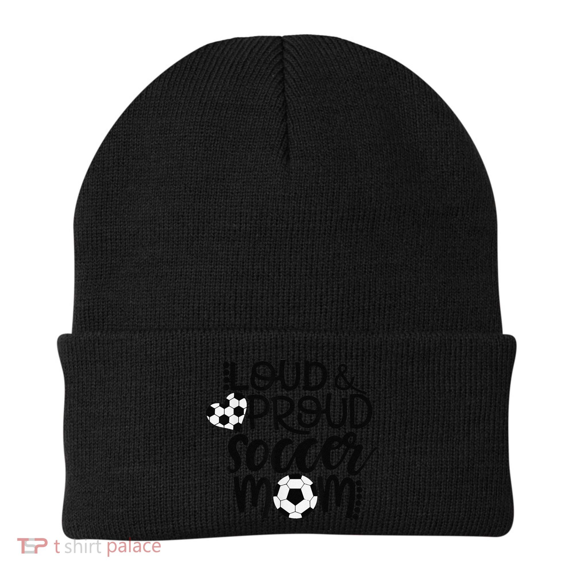 Loud Proud Soccer Mom MotherS Day Gift Beanie