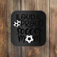Loud Proud Soccer Mom MotherS Day Gift Coaster thumb 0