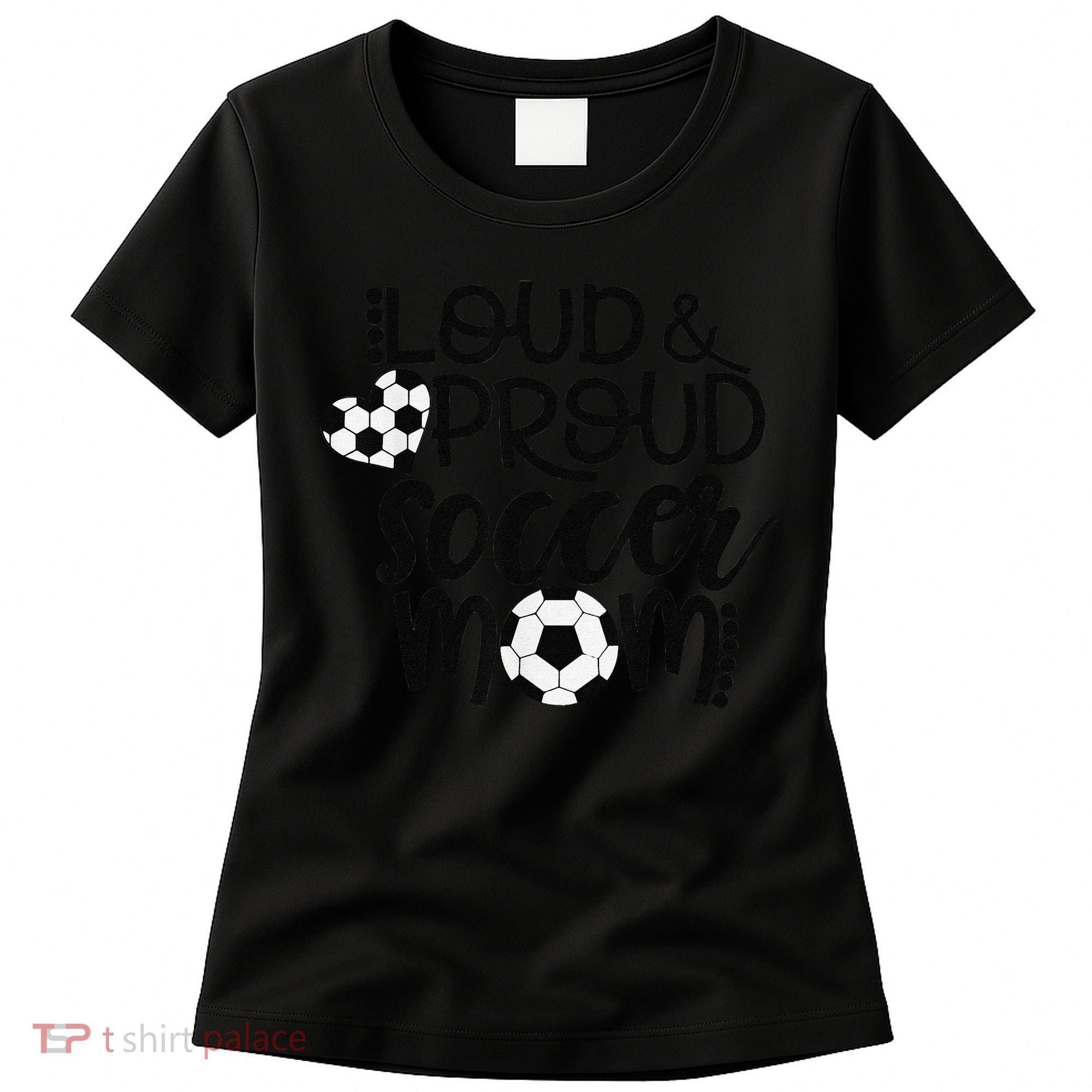 Loud Proud Soccer Mom MotherS Day Gift Women's T-Shirt